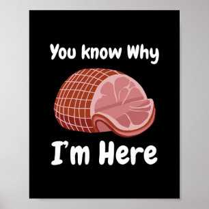 Ham Je weet waarom ik hier ben Thanksgiving Varken Poster
