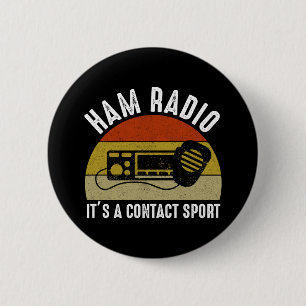 Ham Radio - Het is een contactsport Ronde Button 5,7 Cm
