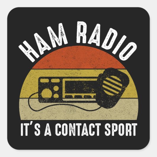Ham Radio - Het is een contactsport Vierkante Sticker (Voorkant)