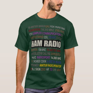 Ham Radio Jargon Ham Radio T-shirt