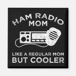 Ham Radio Mom - Als een gewone moeder, maar koeler Magneet