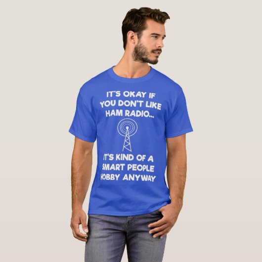 Ham Radio Operator Amateur Radio Funny Smart T-shirt (Voorkant volledig)