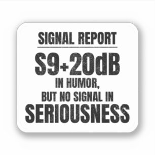 Ham Radio Operator Funny Gezegde Signal Report Sticker