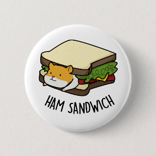 Ham Sandwich Cute Hamster Pun Ronde Button 5,7 Cm