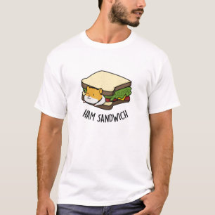 Ham Sandwich Funny Hamster Pun T-shirt