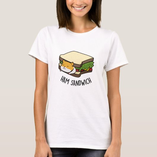 Ham Sandwich Funny Hamster Pun T-shirt (Voorkant)