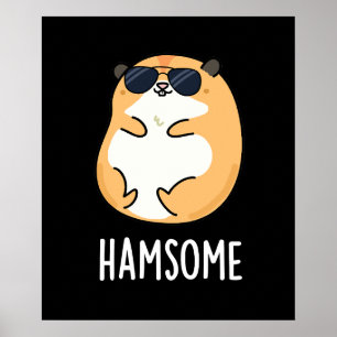 Ham-some Funny Handsome Hamster Pun Poster