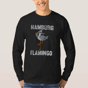 Hamburg Flamingo Seagull Funny Animals Gezegde T-shirt