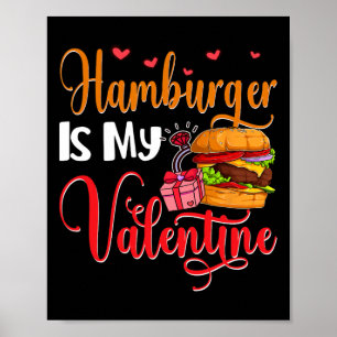 Hamburger Is Mijn Valentijn Schattige Etenliefhebb Poster