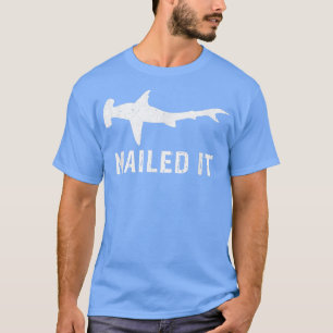 Hamerhaai Nailed It Grappige Haai Event Week T-shirt