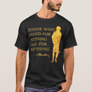 Hamilton Quote History USA Silhouette Women Mannen T-shirt