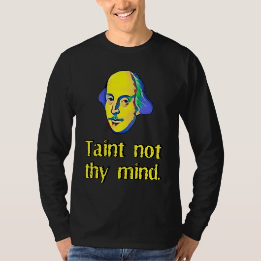 Hamlet Ghost Taint Not Thy Mind Shakespearean Quot T-shirt (Voorkant)
