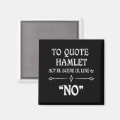 Hamlet Quote Sarcastic Funny Gift Actors Theatre  Magneet (Voorkant / Achterkant)