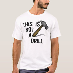 HAMMER, DIT IS GEEN DRILL T-SHIRT