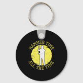 Hammer Time All The Time Funny Construction Manage Sleutelhanger (Voorkant)