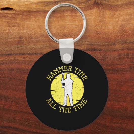 Hammer Time All The Time Funny Construction Manage Sleutelhanger (Voorkant)