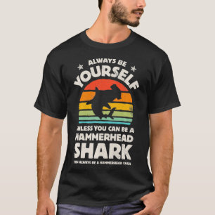 Hammerhead Shark Wees altijd jezelf Retro T-shirt