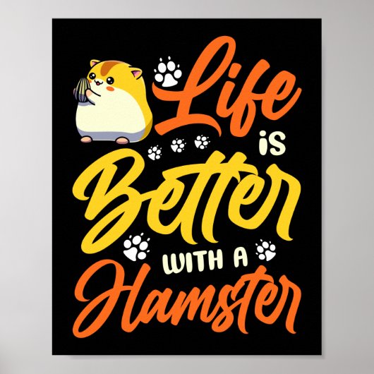 Hamster Life is beter met hamsters Poster (Voorkant)