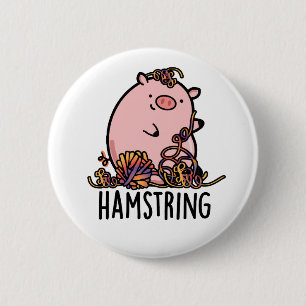 Hamstring Funny Pig Pun Ronde Button 5,7 Cm