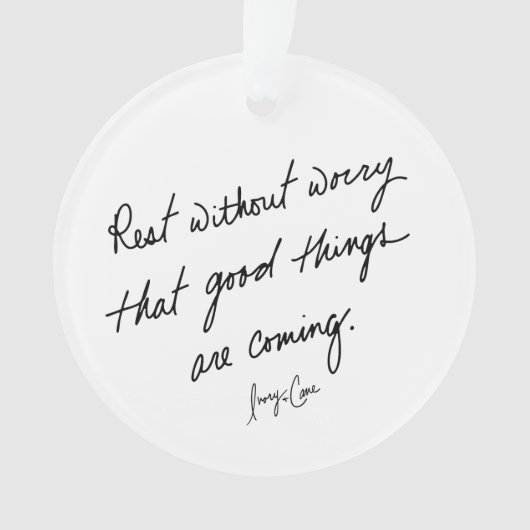 Hand-Scripted Good Things Are Coming Inspirational Ornament (voorkant)