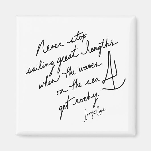 Hand-Scripted Never Stop Sailing Spiritual BW Magneet (Voorkant)