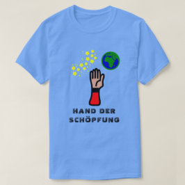Hand, sterren en aarde met tekst Hand der Schöpfun T-shirt