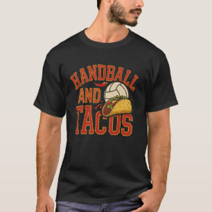 Handbal Tacos Humor Grappig voor Mannen Vrouwen Sp T-shirt