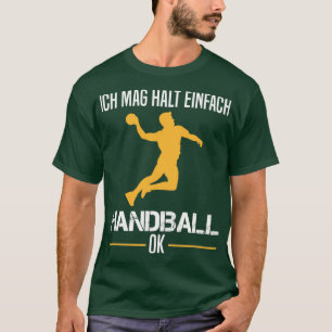 Handball Sports Handball Player Quote Gift Idee 3 T-shirt