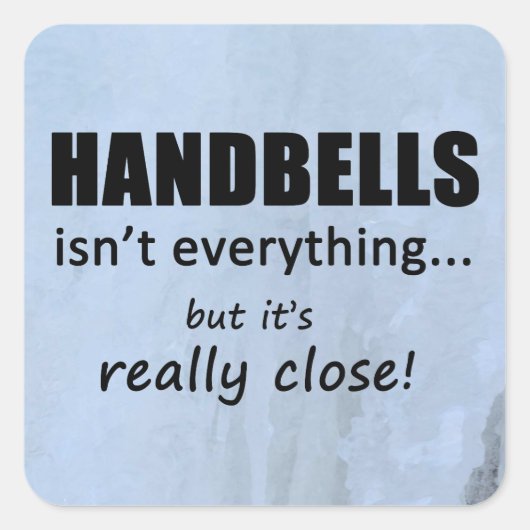 Handbells n'est pas tout Sticker Carré (Devant)