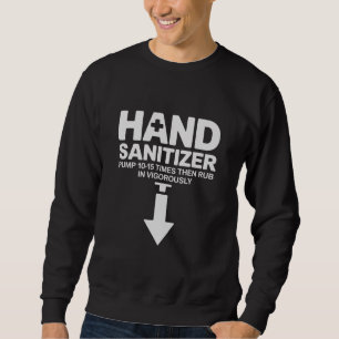 Handdesinfecterend middel Funny Sarcasme Volwassen Trui