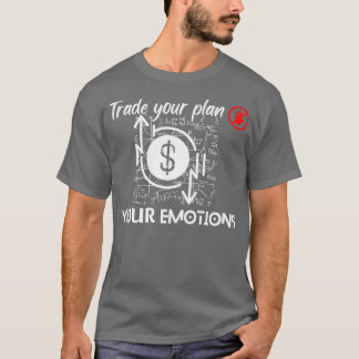 handel je plan niet met je emoties t-shirt