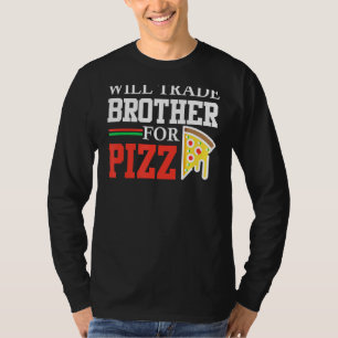 handelsbroer voor pizza grappny zuster funny pizza t-shirt