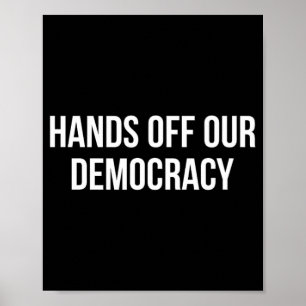 Handen af van onze democratie - poster
