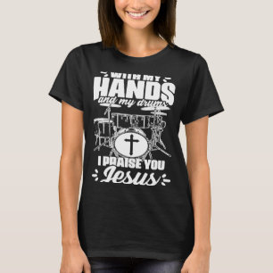 Handen en Drums Drummen Percussie Christelijke Dru T-shirt