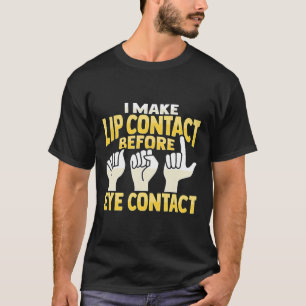 Handgebaar Doof Gehoorverlies Bewustzijn 10 T-shirt