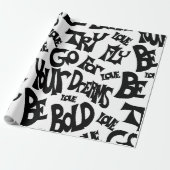 Handgetekend "Be Brave Be Bold" inpakpapier (Uitgerold)