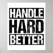 Handle Hard Better Motivational Sitivity Message  Poster (Voorkant)