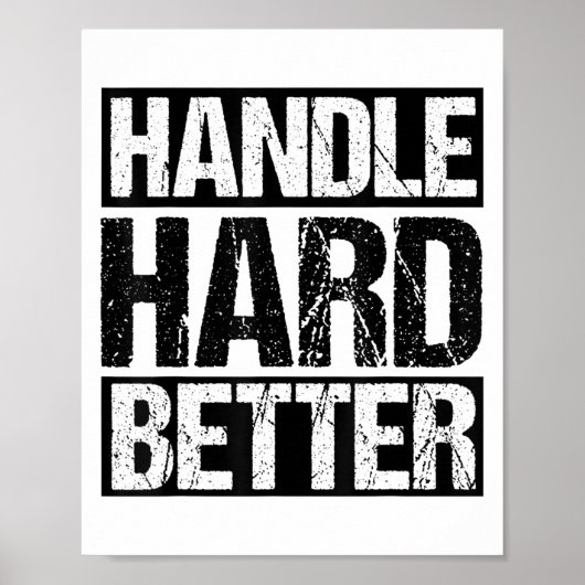 Handle Hard Better Motivational Sitivity Message Poster (Voorkant)
