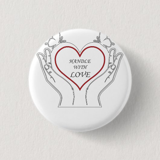 Handle With Love Ronde Button 3,2 Cm (Voorkant)