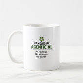 Handled by Agentic AI Funny Tech Coffee Mug (Gauche)