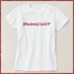 Handmaiden GOP T-shirt