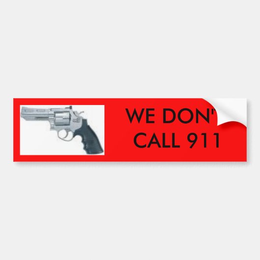 handpistool, WE NOEMEN GEEN 911 bumpersticker (Voorkant)