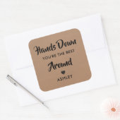 Hands Down Je Bent de Beste Rondom Sticker, Vierkante Sticker (Envelop)