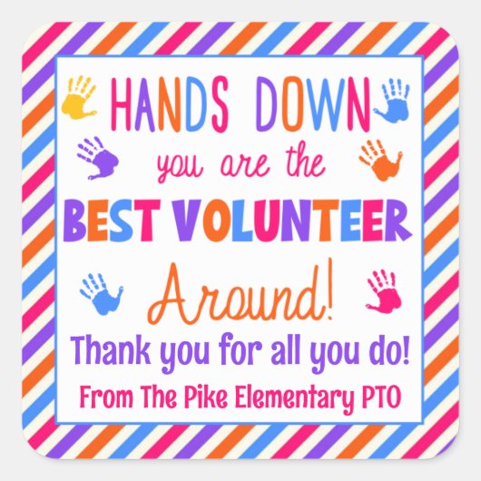 Hands Down U bent de beste vrijwilliger rond Vierkante Sticker (Voorkant)