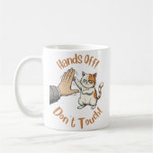 "Hands off, Don't Touch" funny quote on mug (Gauche)