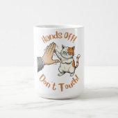 "Hands Off, Don't Touch" funny quote on mug (Centre)