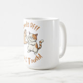 "Hands Off, Don't Touch" funny quote on mug (Devant droit)