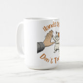 "Hands Off, Don't Touch" funny quote on mug (Devant gauche)
