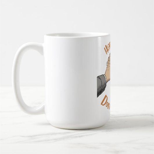 "Hands Off, Don't Touch" funny quote on mug (Gauche)