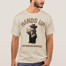 Hands Up Motherfluffer Grappige Schattigee Cowboy  T-shirt